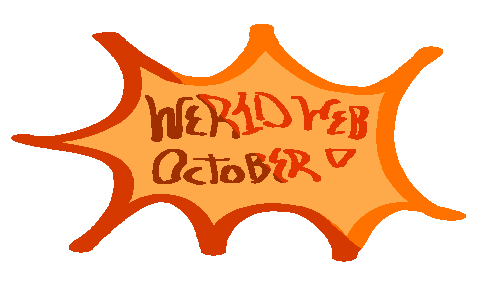Click for weird web october!!!